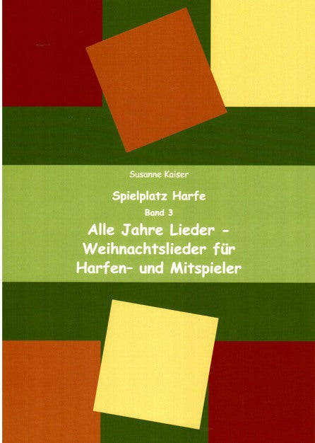Alle Jahre Lieder – Weihnachtslieder für Harfen- und Mitspieler - Susanne Kaiser