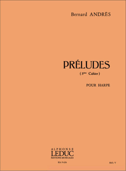 Préludes 3ème Cahier - Harfe Solo - Bernard Andrès