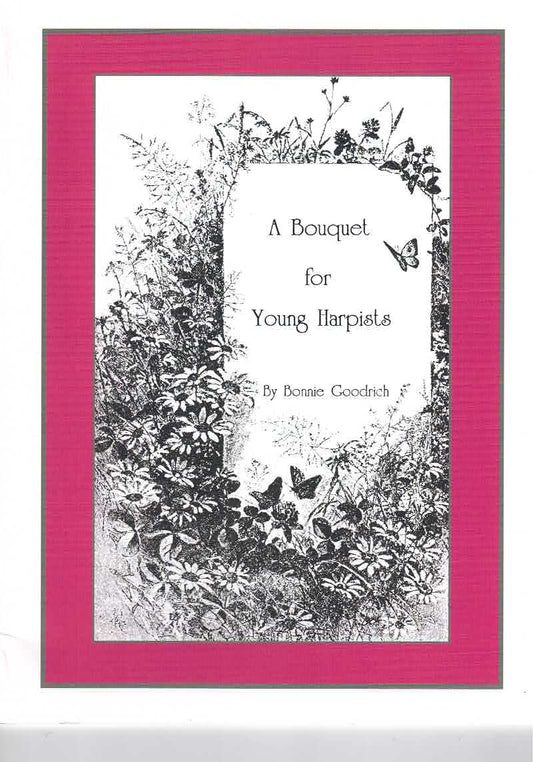 Small Bouquet for Young Harpist - Bonnie Goodrich