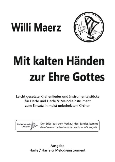 Mit kalten Händen zur Ehre Gottes - Willi Maerz