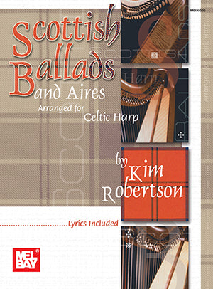 Scottish Ballads and Aires - arr. Kim Robertson