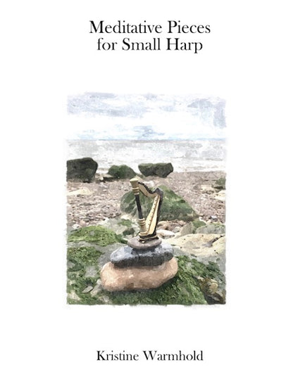 Meditative Pieces for Small Harp - Kristine Warmhold