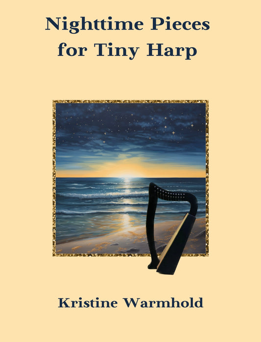 Nighttime Pieces for Tiny Harp - Kristine Warmhold