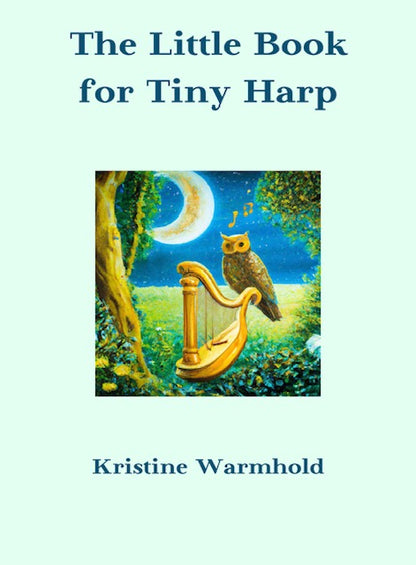 The Little Book for Tiny Harp - Kristine Warmhold