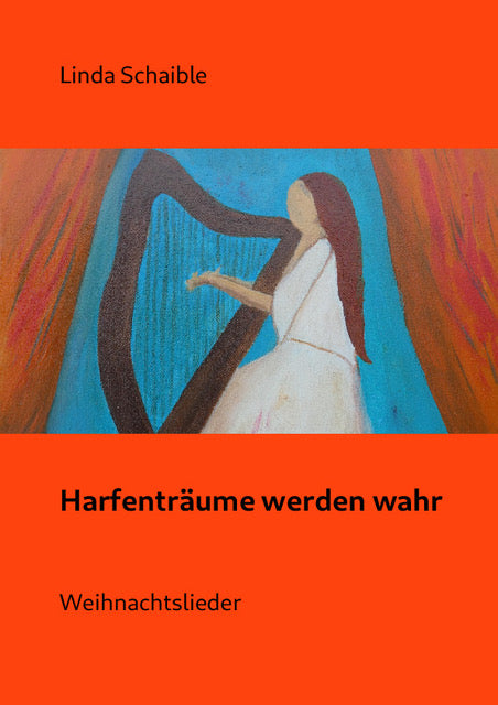 Harfenträume werden wahr (Weihnachtslieder) - Linda Schaible