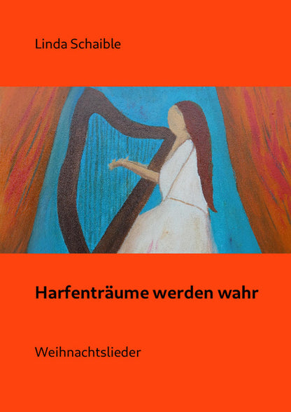 Harfenträume werden wahr (Weihnachtslieder) - Linda Schaible