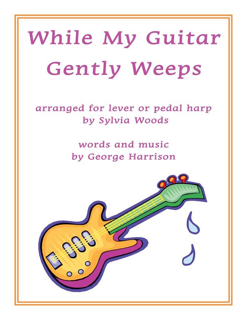 While my Guitar Gently Weeps - George Harrison, arr. Sylvia Woods