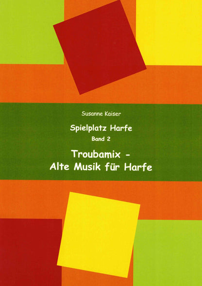 Troubamix - Alte Musik für Harfe - Susanne Kaiser