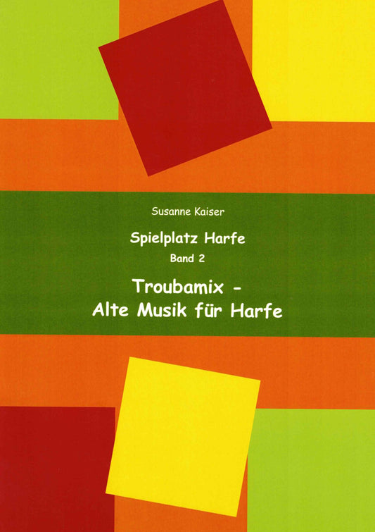 Troubamix - Alte Musik für Harfe - Susanne Kaiser